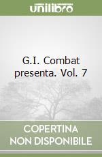 G.I. Combat presenta. Vol. 7