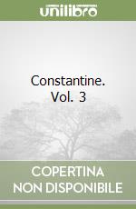 Constantine. Vol. 3 libro