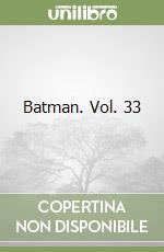 Batman. Vol. 33