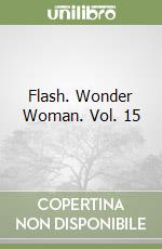 Flash. Wonder Woman. Vol. 15 libro