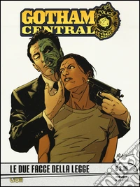 Le due facce della legge. Gotham central. Vol. 2 libro