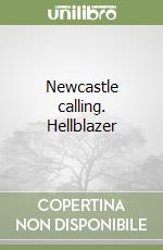 Newcastle calling. Hellblazer libro