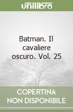 Batman. Il cavaliere oscuro. Vol. 25