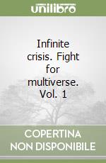 Infinite crisis. Fight for multiverse. Vol. 1 libro