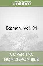 Batman. Vol. 94