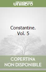 Constantine. Vol. 5 libro