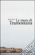 Le mura di Tramontana libro