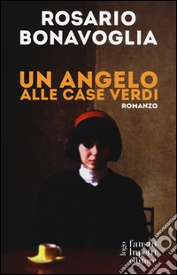 Un angelo alle case verdi libro