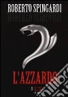 L'azzardo libro