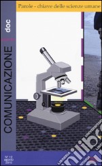 Comunicazionepuntodoc (2015). Vol. 12: Parole-chiave delle scienze umane libro