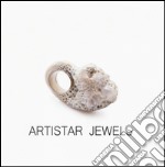 Artistar jewels 2016. Ediz. italiana e inglese libro