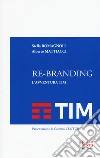 Re-branding. L'avventura Tim libro