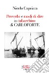 Proverbi e modi di dire in tabarchino di Carloforte libro di Capriata Nicolò
