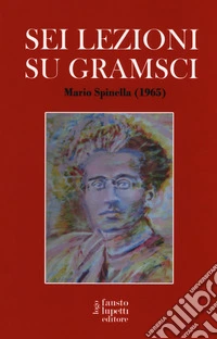 Sei lezioni su Gramsci