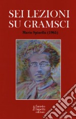 Sei lezioni su Gramsci libro