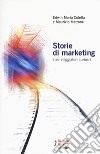 Storie di marketing (per viaggiatori curiosi) libro