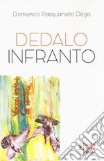 Dedalo infranto libro