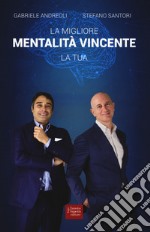 La migliore mentalità vincente, la tua libro