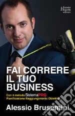 Fai correre il tuo business con il Sistema PRO Pianificazione Raggiungimento Obiettivi