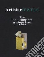 Artistar jewels 2019. The contemporary jewels as never seen before. Ediz. illustrata libro