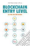 Blockchain entry level. La rete del xxi secolo libro