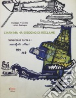 L'hanima ha bisogno di réclame Sebastiano Carta e i manifesti settari 1929-1969. Ediz. illustrata