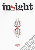 Insight. I territori della grafica. Vol. 7: Trasformismi e identità in un mondo fluttuante libro