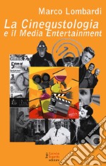 La cinegustologia e il media entertainment libro