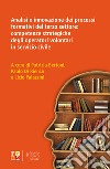 Analisi e innovazione dei processi formativi del terzo settore: competenze strategiche degli operatori volontari in servizio civile libro