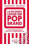 La seconda legge dei pop brand. L'unica storia che conta è quella che la gente racconta libro