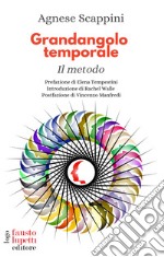 Grandangolo temporale. Il metodo libro