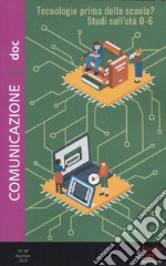 Comunicazionepuntodoc (2023). Vol. 28: Tecnologie prima della scuola? Studi sull'età 0-6 anni libro