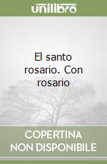 El santo rosario. Con rosario libro