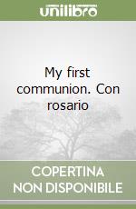 My first communion. Con rosario