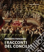 I racconti del Concilio. Ediz. integrale libro