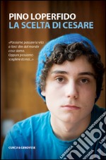 La scelta di Cesare. Un monologo libro