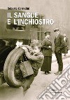 Il sangue e l'inchiostro. Ediz. integrale libro