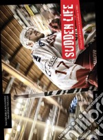 Sudden life. L'hockey Club Bolzano e la cavalcata in EBEL libro