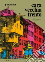 Cara vecchia Trento libro