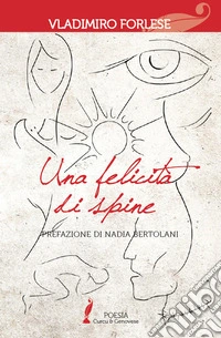 Una felicità di spine libro