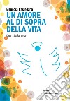 Un amore al di sopra della vita libro