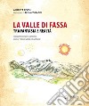 La valle di Fassa tra fantasia e realtà libro