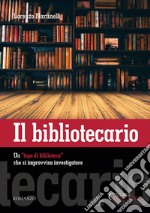 Il bibliotecario. Un «topo di biblioteca» che si improvvisa investigatore. Ediz. integrale