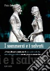 I sommersi e i salvati. Ediz. integrale libro