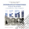 Ieri-oggi. Fotografia e territorio in Alta Valsugana libro