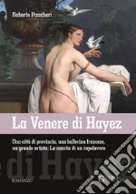 La Venere di Hayez libro