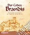 Der codex Brandis. Die Burgen im Etschtal, am Nonsberg und im Sulztal. Vol. 2 libro