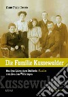 Die familie Kassewalder. Aus dem Leben einer Südtiroler Familie zwischen den Weltkriegen libro di Cracco Anna Paola