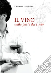Il vino dalla parte del cuore