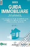 Guida Immobiliare. I prezzi commerciali degli immobili dei comuni del Trentino e delle località turistiche del Garda veneto e lombardo libro di Associazione Nazionale Agenti Mediatori d'Affari (cur.)